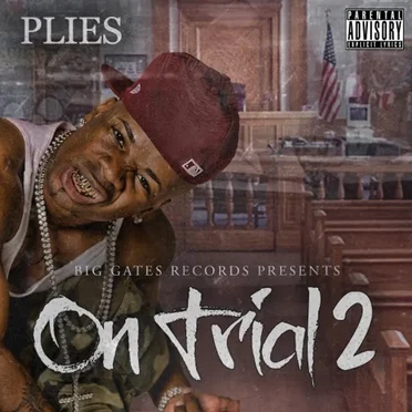 On Trial 2 by Plies - album cover
