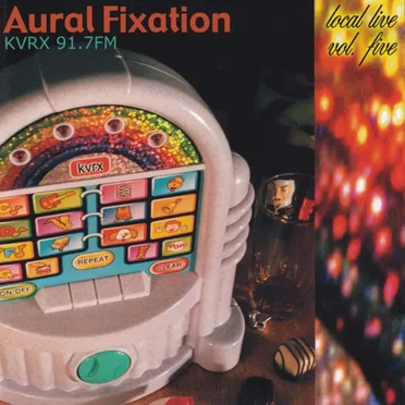 91.7 FM KVRX Presents: Local Live, Volume 5: Aural Fixation by Various Artists - album cover
