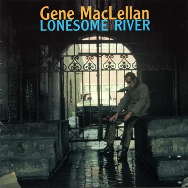 Lonesome River by Gene MacLellan - album cover