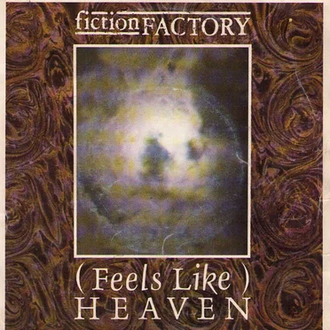 (Feels Like) Heaven by Fiction Factory - album cover