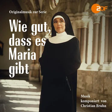 Wie gut, dass es Maria gibt (Originalmusik zur Serie)