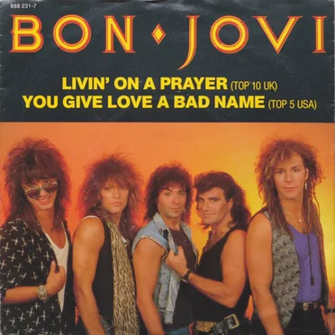 Livin’ on a Prayer / You Give Love a Bad Name