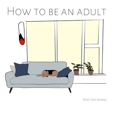How To Be An Adult