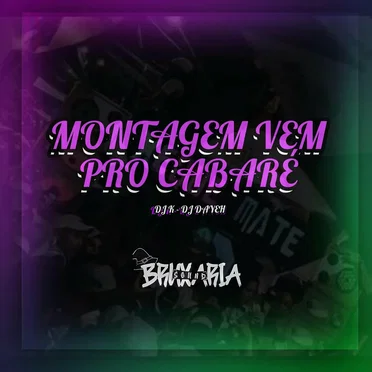 Montagem vem pro cabaré