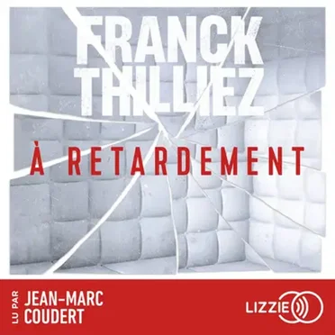 À retardement by Franck Thilliez - album cover