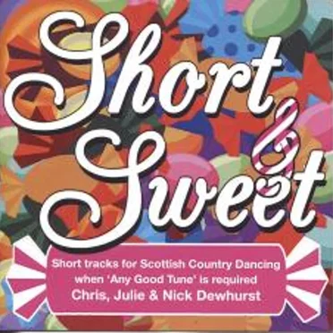 Short & Sweet - Short tracks for Scottish Country Dancing