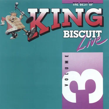 The Best of King Biscuit Live, Volume 3 by Various Artists - album cover