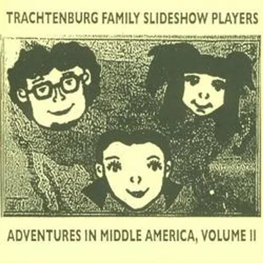 Adventures in Middle America, Volume 2 by Trachtenburg Family Slideshow Players - album cover