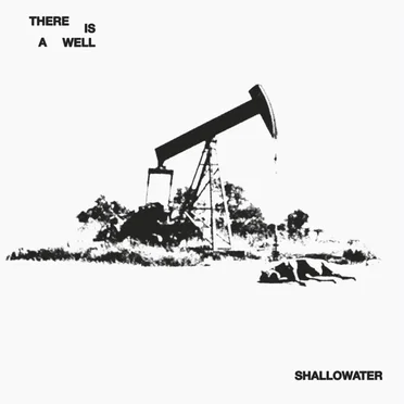 There Is a Well by Shallowater - album cover