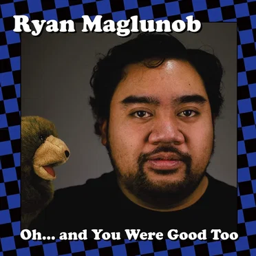 Oh... And You Were Good Too