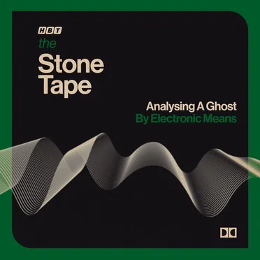 The Stone Tape - Analysing a Ghost by Electronic Means by Various Artists - album cover