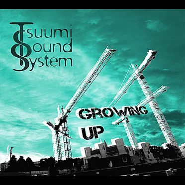 Growing Up by Tsuumi Sound System - album cover