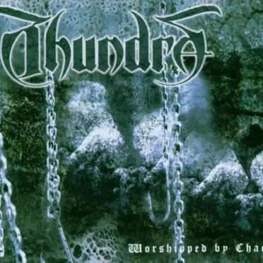 Worshipped by Chaos by Thundra - album cover