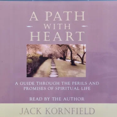 A Path with Heart: A Guide Through the Perils and Promises of Spiritual Life by Jack Kornfield - album cover