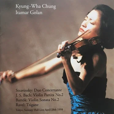 Stravinsky: Duo Concertante / J.S. Bach: Violin Partita No. 2 / Bartok: Violin Sonata No. 2 / Ravel: Tzigane