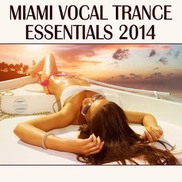 Miami Vocal Trance Essentials 2014 by Various Artists - album cover