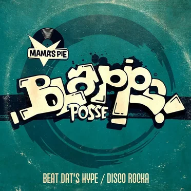 Beat Dat's Hype / Disco Rocka by Blapps Posse - album cover