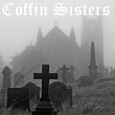 Coffin Sisters