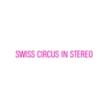 Swiss Circus in Stereo by Various Artists - album cover