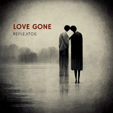 Love Gone by Reflejitos - album cover
