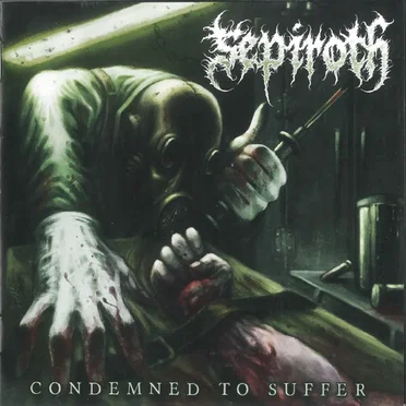 Condemned to Suffer by Sepiroth - album cover