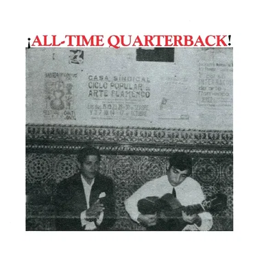 ¡All-Time Quarterback! by ¡All-Time Quarterback! - album cover