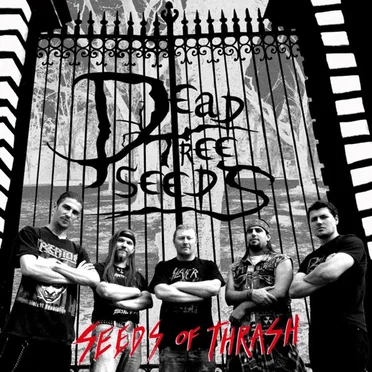 Seeds of Thrash by Dead Tree Seeds - album cover