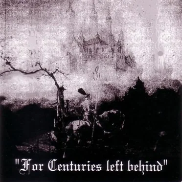 For Centuries Left Behind