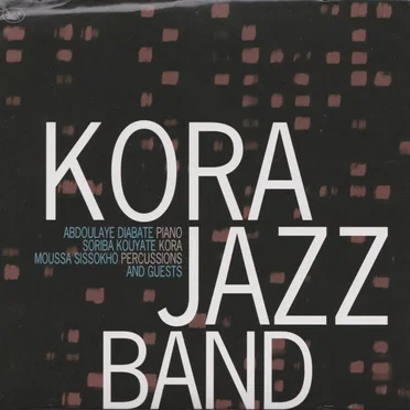 Kora Jazz Band and Guests