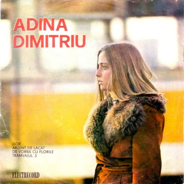 Dor / Argint De Lacăt / De Vorbă Cu Florile / Tramvaiul 3