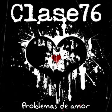 Problemas de amor by Clase 76 - album cover