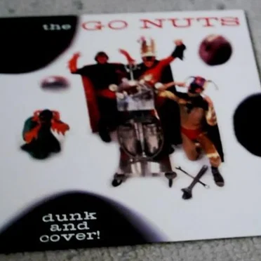 Dunk and Cover! by The Go-Nuts - album cover