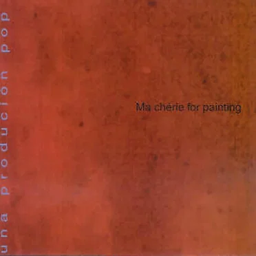 Una Producion Pop by Ma Chérie for Painting - album cover