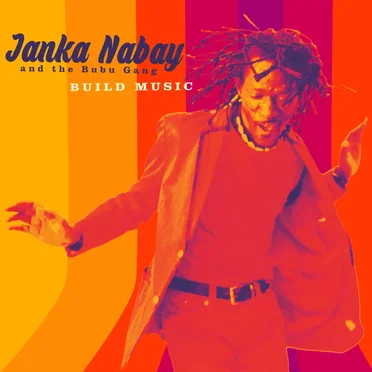 Build Music by Janka Nabay and the Bubu Gang - album cover