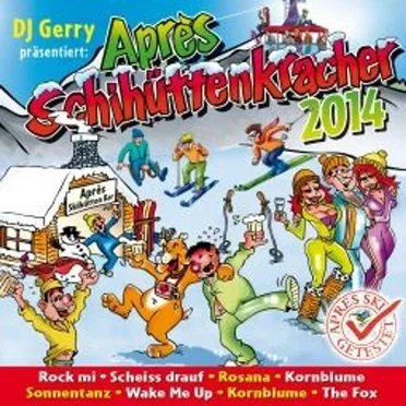DJ Gerry präsentiert: Apres Schihüttenkracher 2014 by Various Artists - album cover