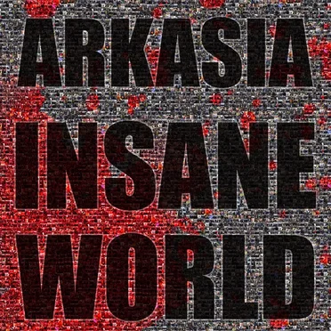 Insane World by Arkasia - album cover