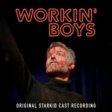 Workin Boys (Original StarKid Cast Recording) by Jeff Blim - album cover