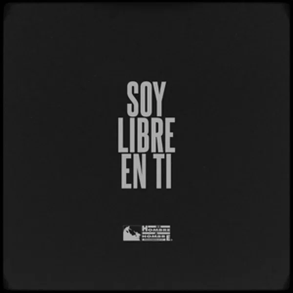 Libre soy en Ti