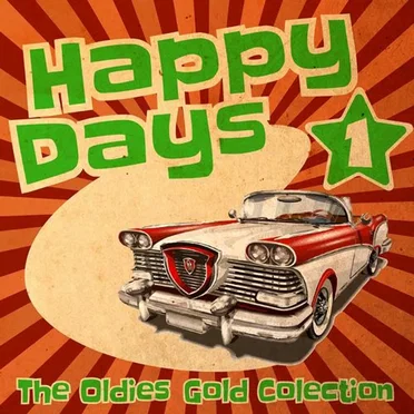 Happy Days - The Oldies Gold Collection, Vol. 1 by Various Artists - album cover