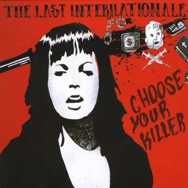Choose Your Killer by The Last Internationale - album cover
