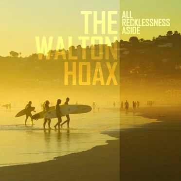 All Recklessness Aside by The Walton Hoax - album cover