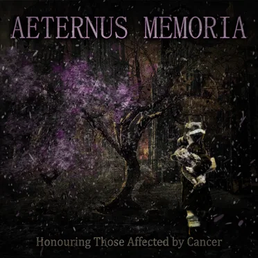 Aeternus Memoria: Honouring Those Affected by Cancer by Various Artists - album cover