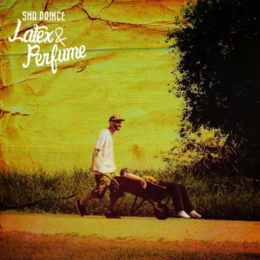Latex & Perfume by Sha Prince - album cover