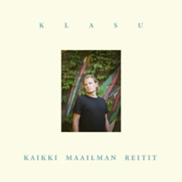 Kaikki maailman reitit by Klasu - album cover