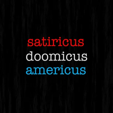 Satiricus Doomicus Americus