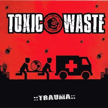 Trauma by Toxic Waste - album cover