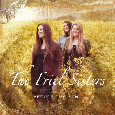 Before The Sun by The Friel Sisters - album cover