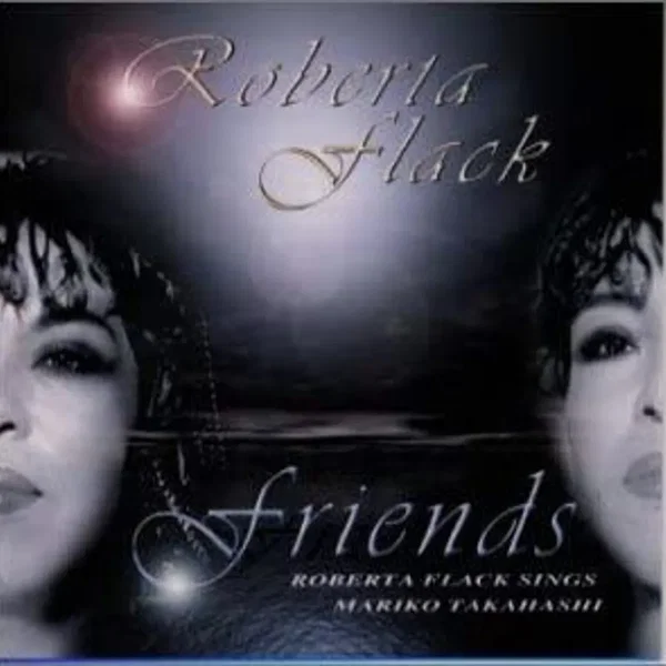 Friends: Roberta Flack Sings Mariko Takahashi