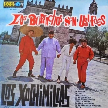 Los borrachos son ustedes by Los Xochimilcas - album cover