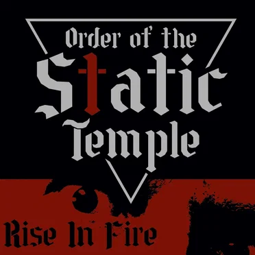 Rise in Fire by Order of the Static Temple - album cover